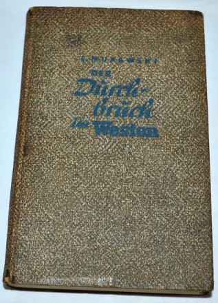 Книга "DER DURCHBRUCH IM WESTEN" (Прорыв на Западе).
Книга в твердой обложке.
. . фото 2